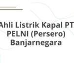 Ahli Listrik Kapal PT PELNI (Persero) Banjarnegara