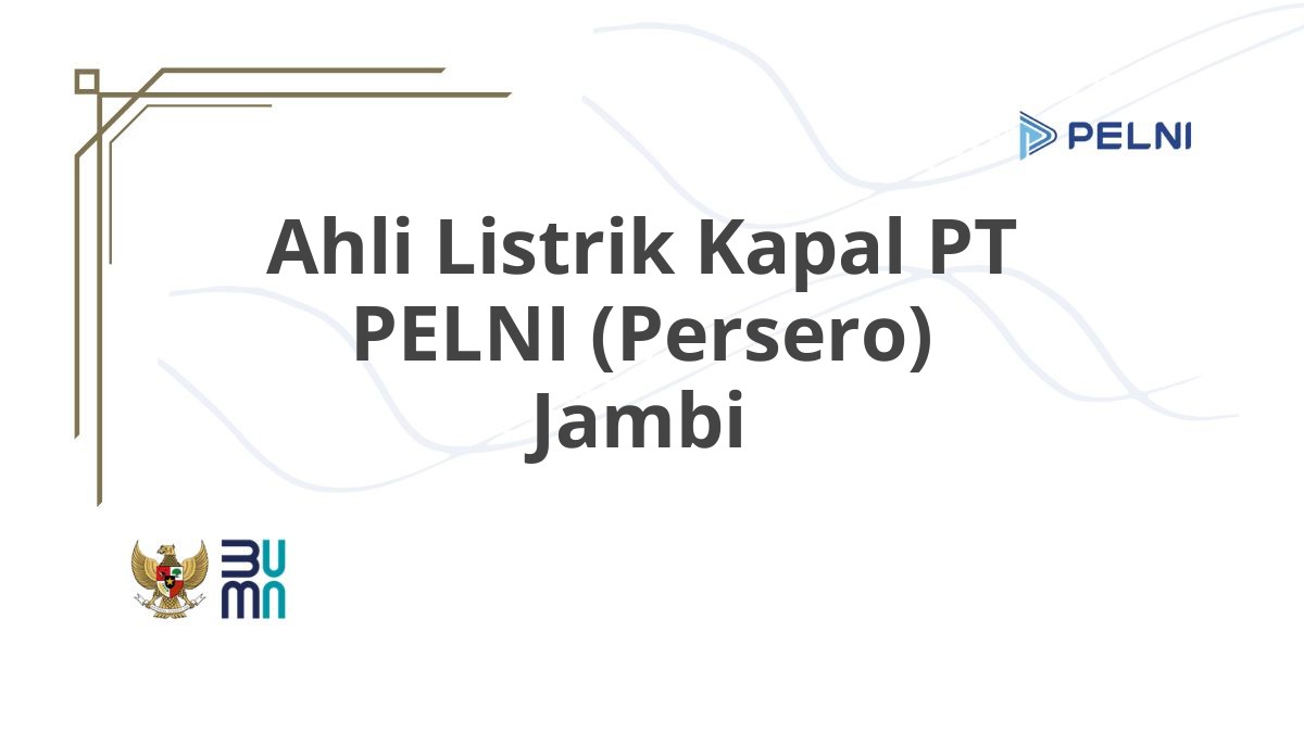 Ahli Listrik Kapal PT PELNI (Persero) Jambi