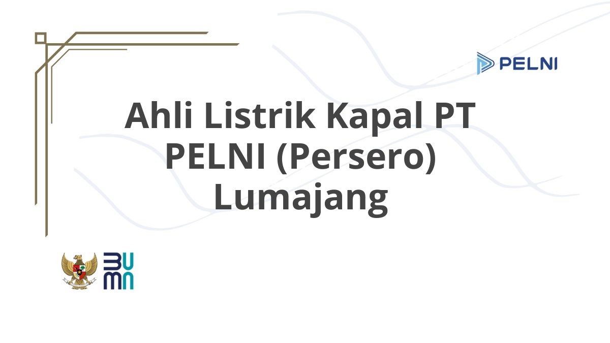 Ahli Listrik Kapal PT PELNI (Persero) Lumajang