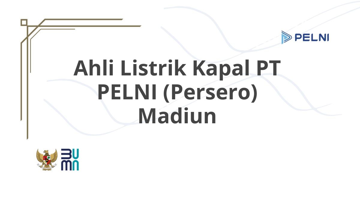 Ahli Listrik Kapal PT PELNI (Persero) Madiun
