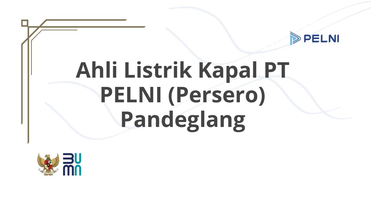 Ahli Listrik Kapal PT PELNI (Persero) Pandeglang