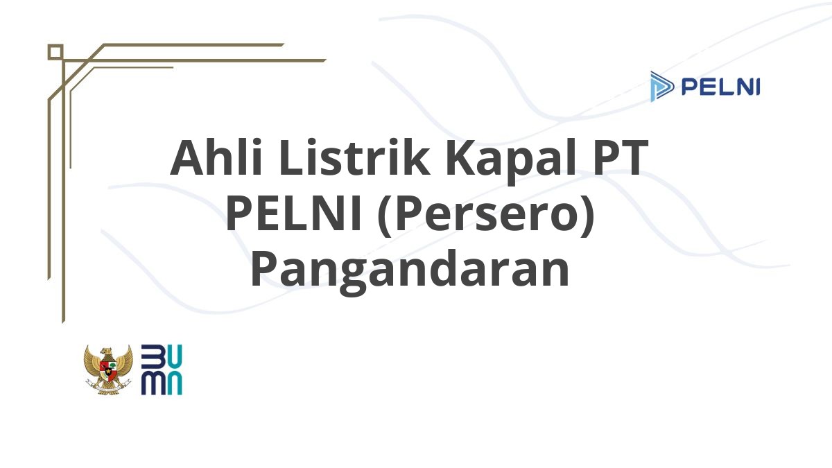 Ahli Listrik Kapal PT PELNI (Persero) Pangandaran