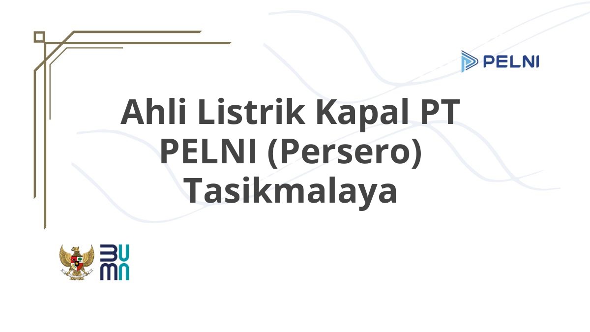 Ahli Listrik Kapal PT PELNI (Persero) Tasikmalaya