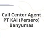 Call Center Agent PT KAI (Persero) Banyumas