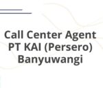 Call Center Agent PT KAI (Persero) Banyuwangi