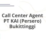 Call Center Agent PT KAI (Persero) Bukittinggi