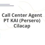 Call Center Agent PT KAI (Persero) Cilacap