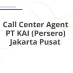 Call Center Agent PT KAI (Persero) Jakarta Pusat
