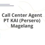 Call Center Agent PT KAI (Persero) Magelang