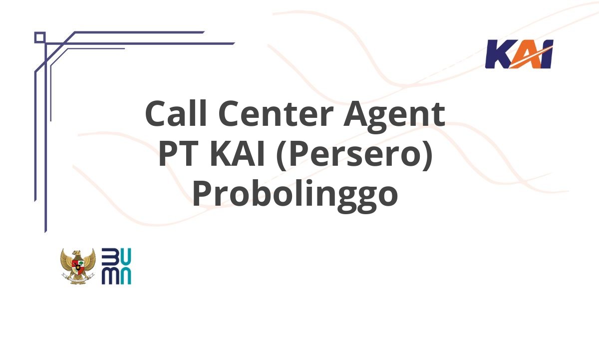 Call Center Agent PT KAI (Persero) Probolinggo