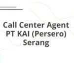 Call Center Agent PT KAI (Persero) Serang