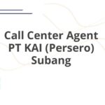 Call Center Agent PT KAI (Persero) Subang