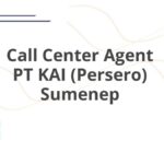 Call Center Agent PT KAI (Persero) Sumenep
