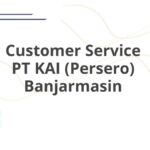 Customer Service PT KAI (Persero) Banjarmasin