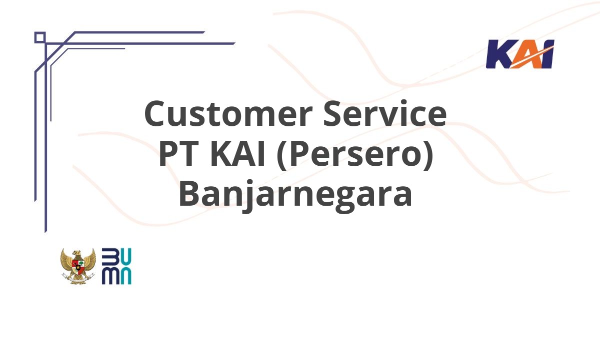 Customer Service PT KAI (Persero) Banjarnegara