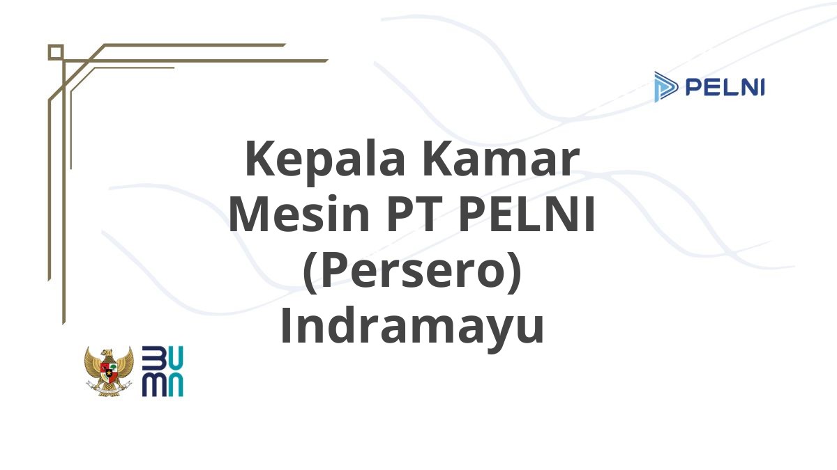 Kepala Kamar Mesin PT PELNI (Persero) Indramayu