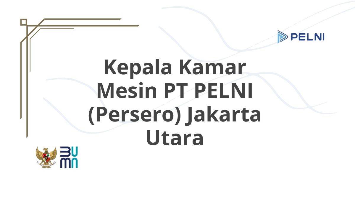 Kepala Kamar Mesin PT PELNI (Persero) Jakarta Utara