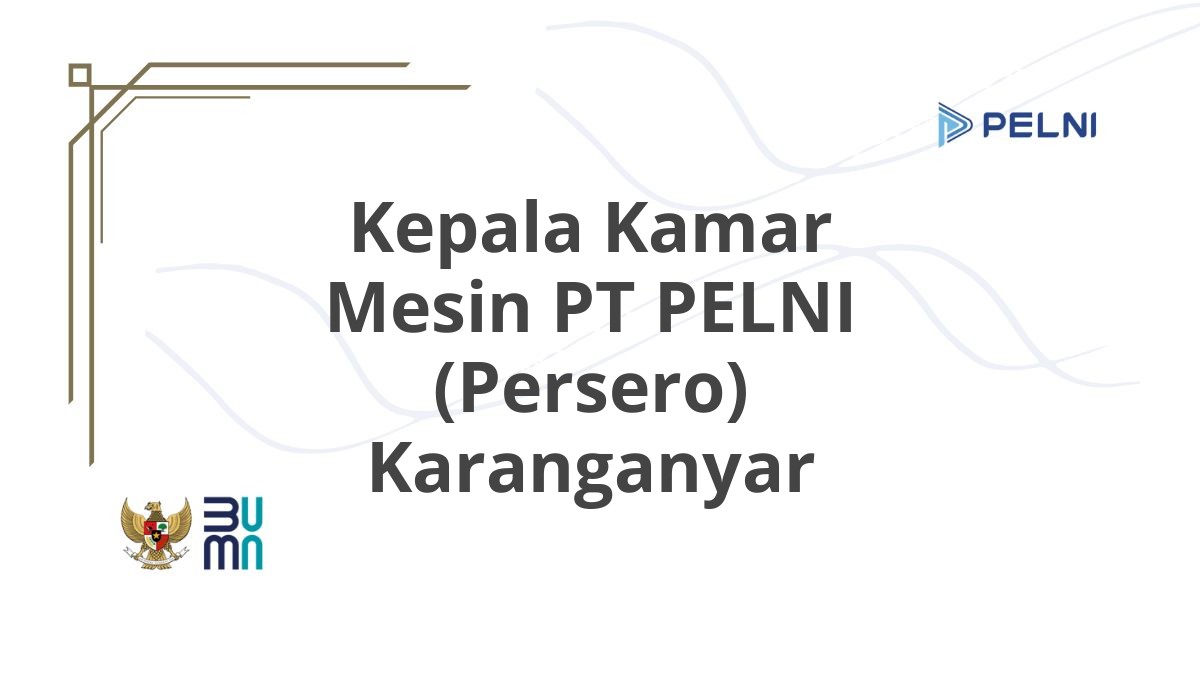 Kepala Kamar Mesin PT PELNI (Persero) Karanganyar