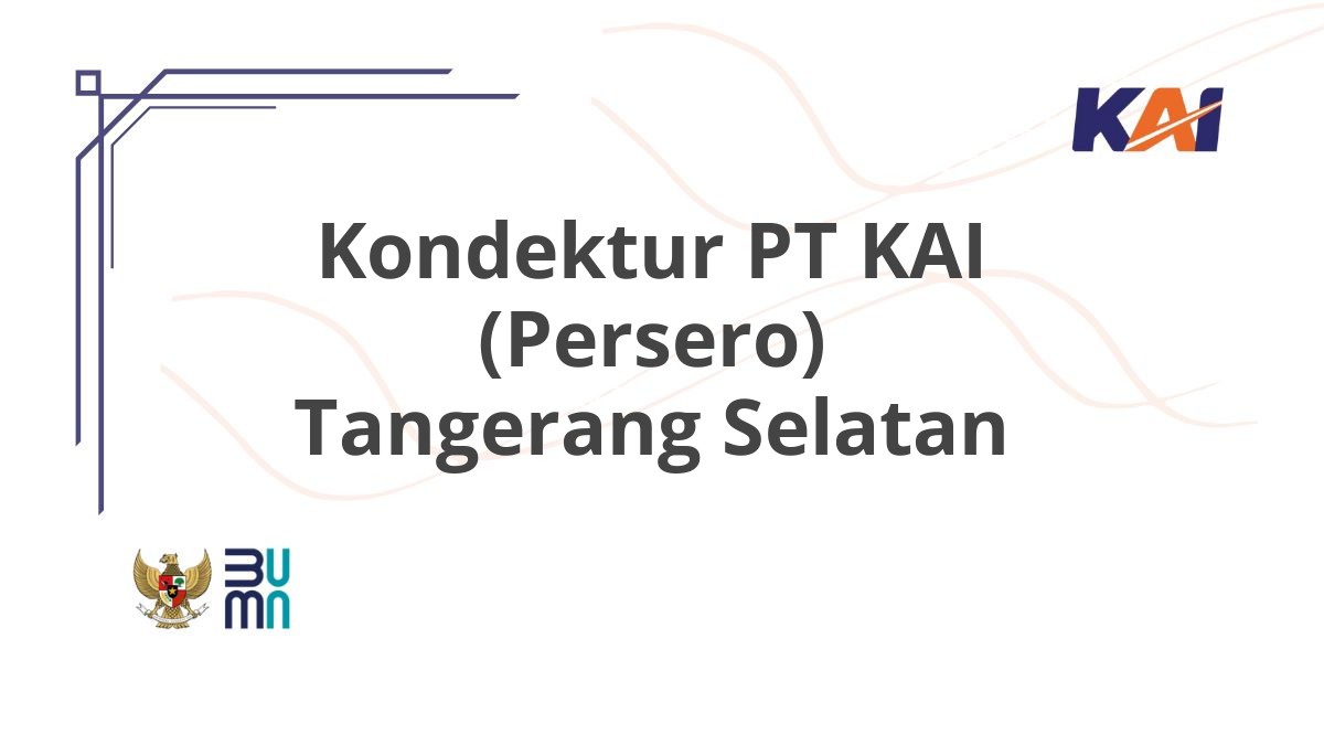 Kondektur PT KAI (Persero) Tangerang Selatan