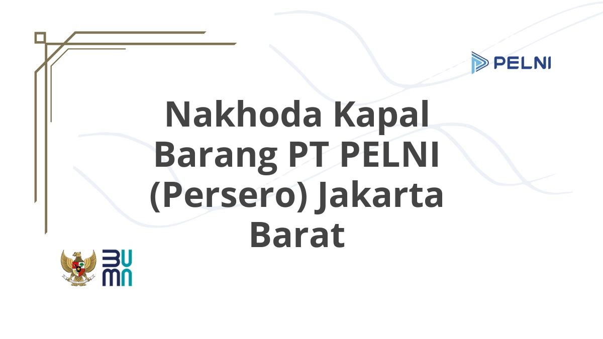 Nakhoda Kapal Barang PT PELNI (Persero) Jakarta Barat
