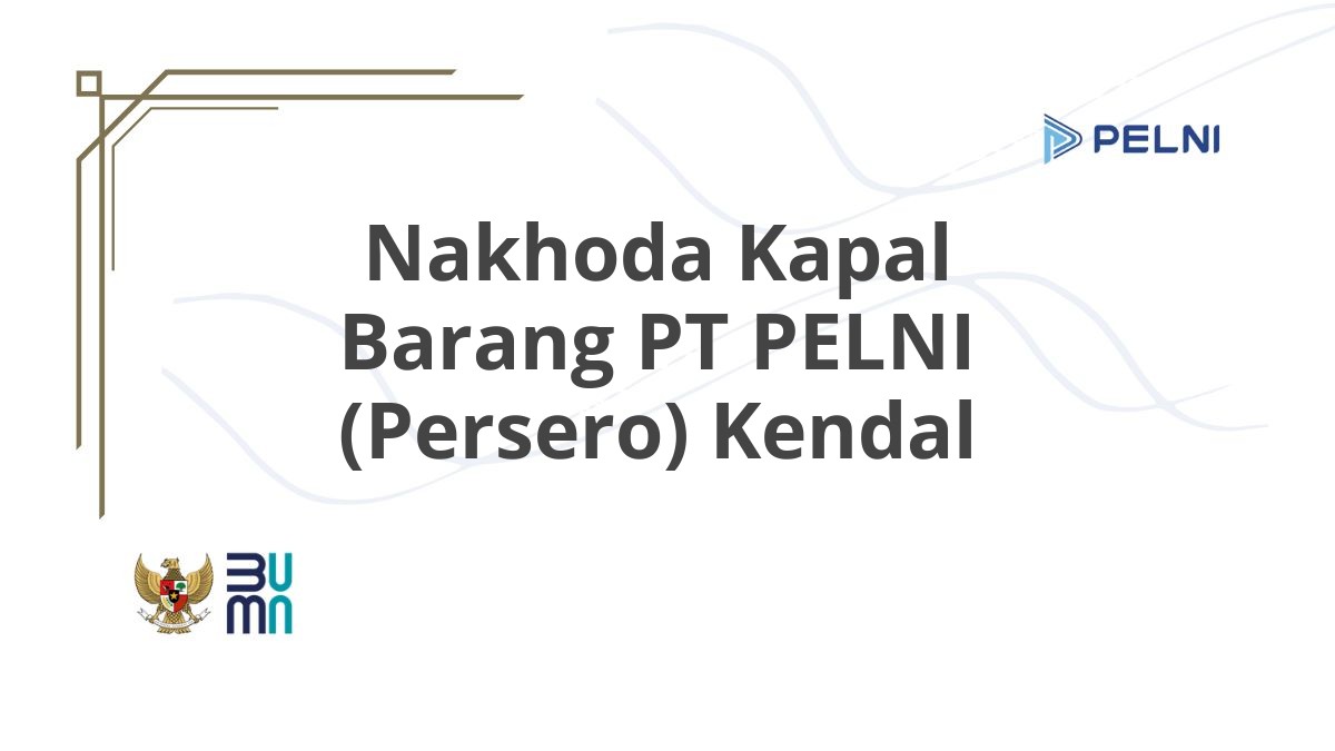 Nakhoda Kapal Barang PT PELNI (Persero) Kendal