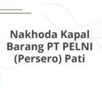 Nakhoda Kapal Barang PT PELNI (Persero) Pati