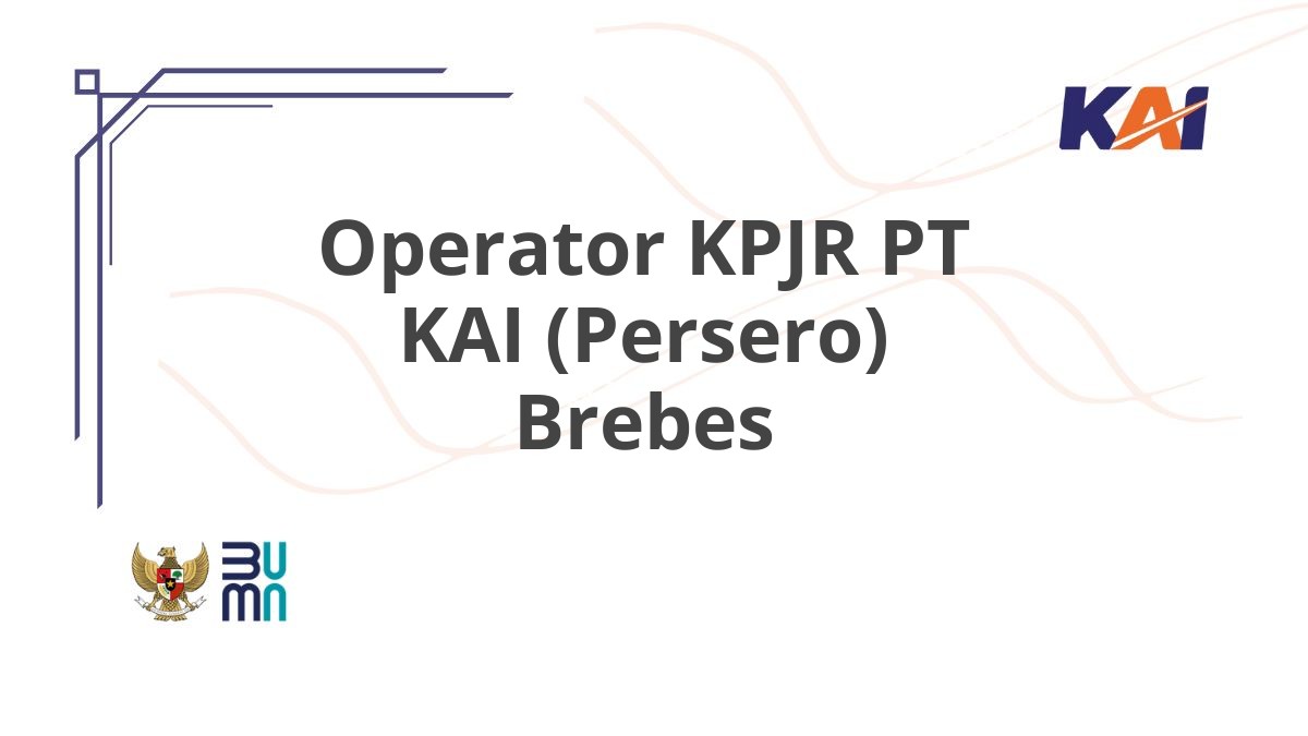 Operator KPJR PT KAI (Persero) Brebes