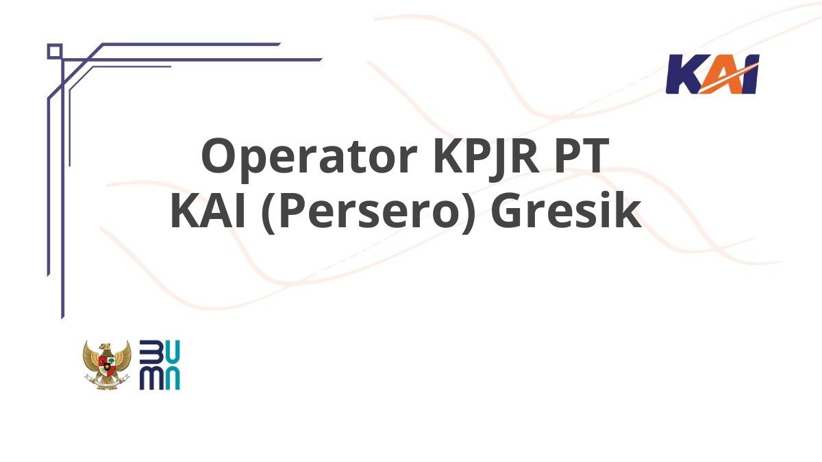 Operator KPJR PT KAI (Persero) Gresik