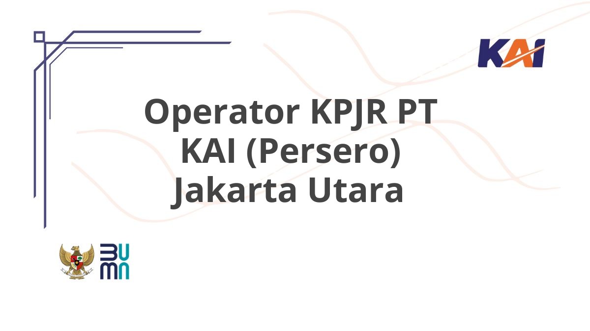 Operator KPJR PT KAI (Persero) Jakarta Utara