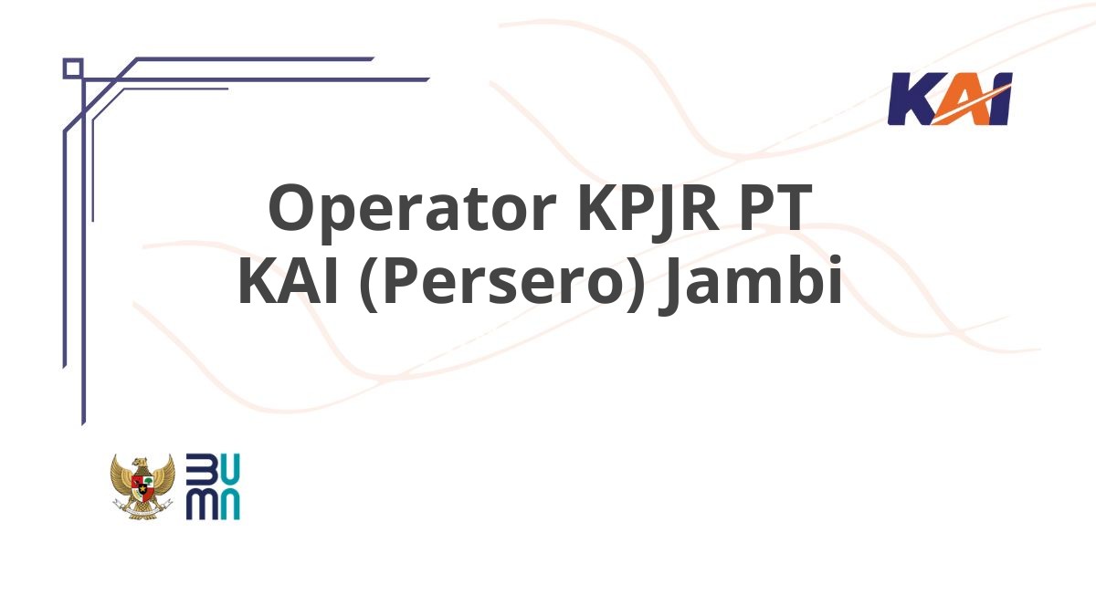 Operator KPJR PT KAI (Persero) Jambi