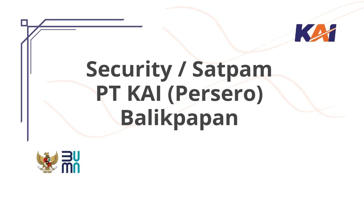Security / Satpam PT KAI (Persero) Balikpapan