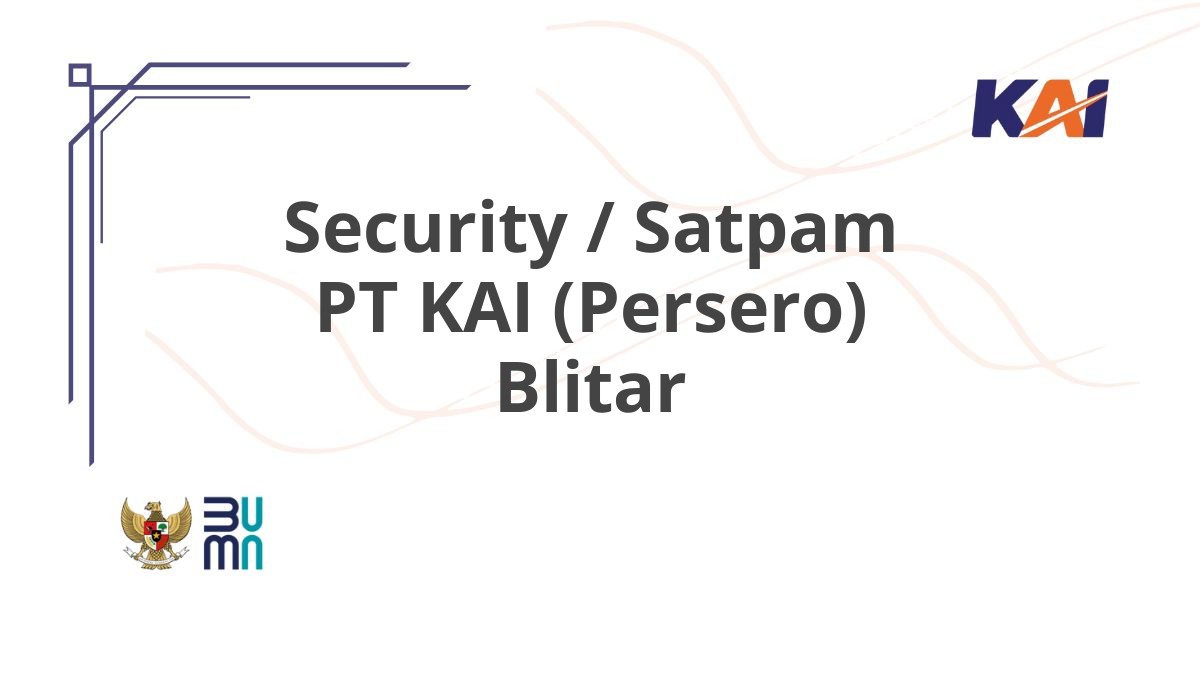 Security / Satpam PT KAI (Persero) Blitar