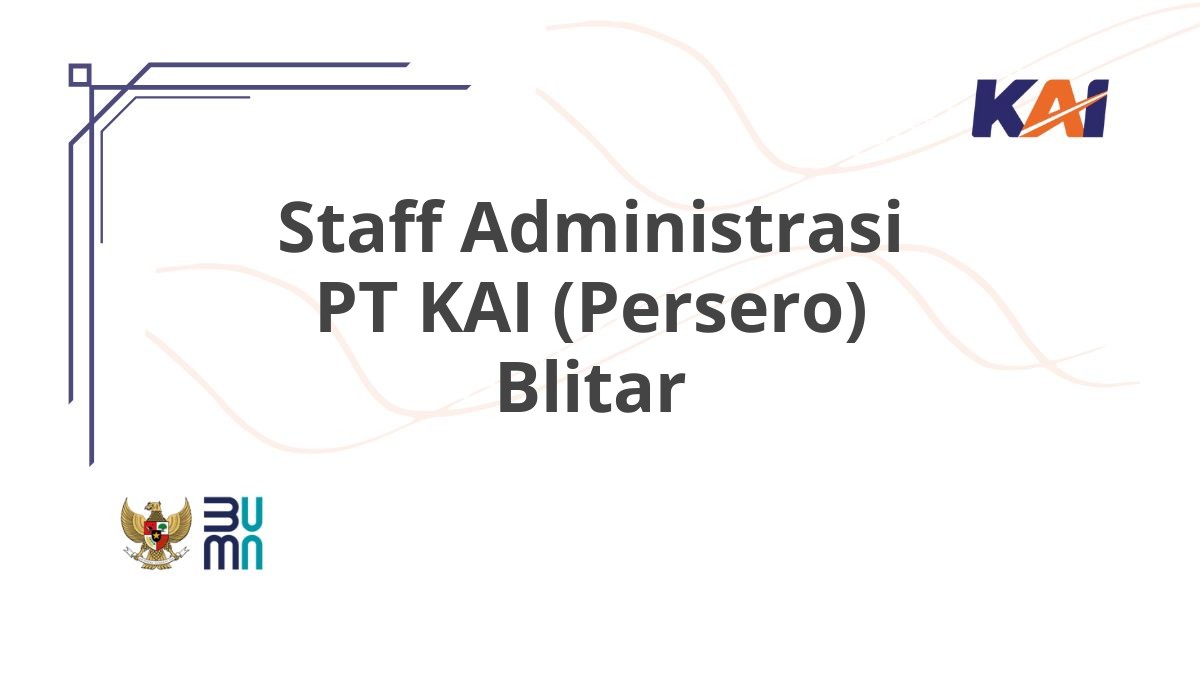 Staff Administrasi PT KAI (Persero) Blitar