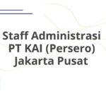 Staff Administrasi PT KAI (Persero) Jakarta Pusat