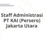 Staff Administrasi PT KAI (Persero) Jakarta Utara