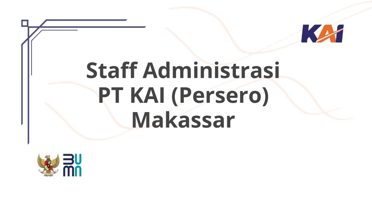 Staff Administrasi PT KAI (Persero) Makassar