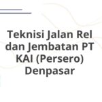 Teknisi Jalan Rel dan Jembatan PT KAI (Persero) Denpasar