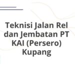 Teknisi Jalan Rel dan Jembatan PT KAI (Persero) Kupang