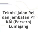 Teknisi Jalan Rel dan Jembatan PT KAI (Persero) Lumajang
