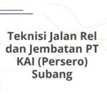Teknisi Jalan Rel dan Jembatan PT KAI (Persero) Subang