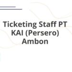 Ticketing Staff PT KAI (Persero) Ambon