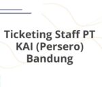 Ticketing Staff PT KAI (Persero) Bandung