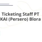 Ticketing Staff PT KAI (Persero) Blora