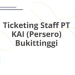Ticketing Staff PT KAI (Persero) Bukittinggi