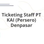 Ticketing Staff PT KAI (Persero) Denpasar