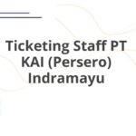 Ticketing Staff PT KAI (Persero) Indramayu