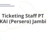 Ticketing Staff PT KAI (Persero) Jambi