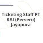 Ticketing Staff PT KAI (Persero) Jayapura