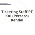 Ticketing Staff PT KAI (Persero) Kendal