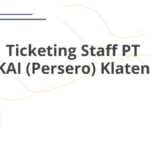 Ticketing Staff PT KAI (Persero) Klaten
